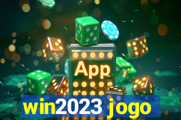 win2023 jogo